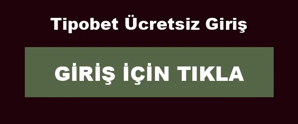 Tipobet Ücretsiz Giriş infografik